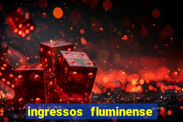 ingressos fluminense x criciuma